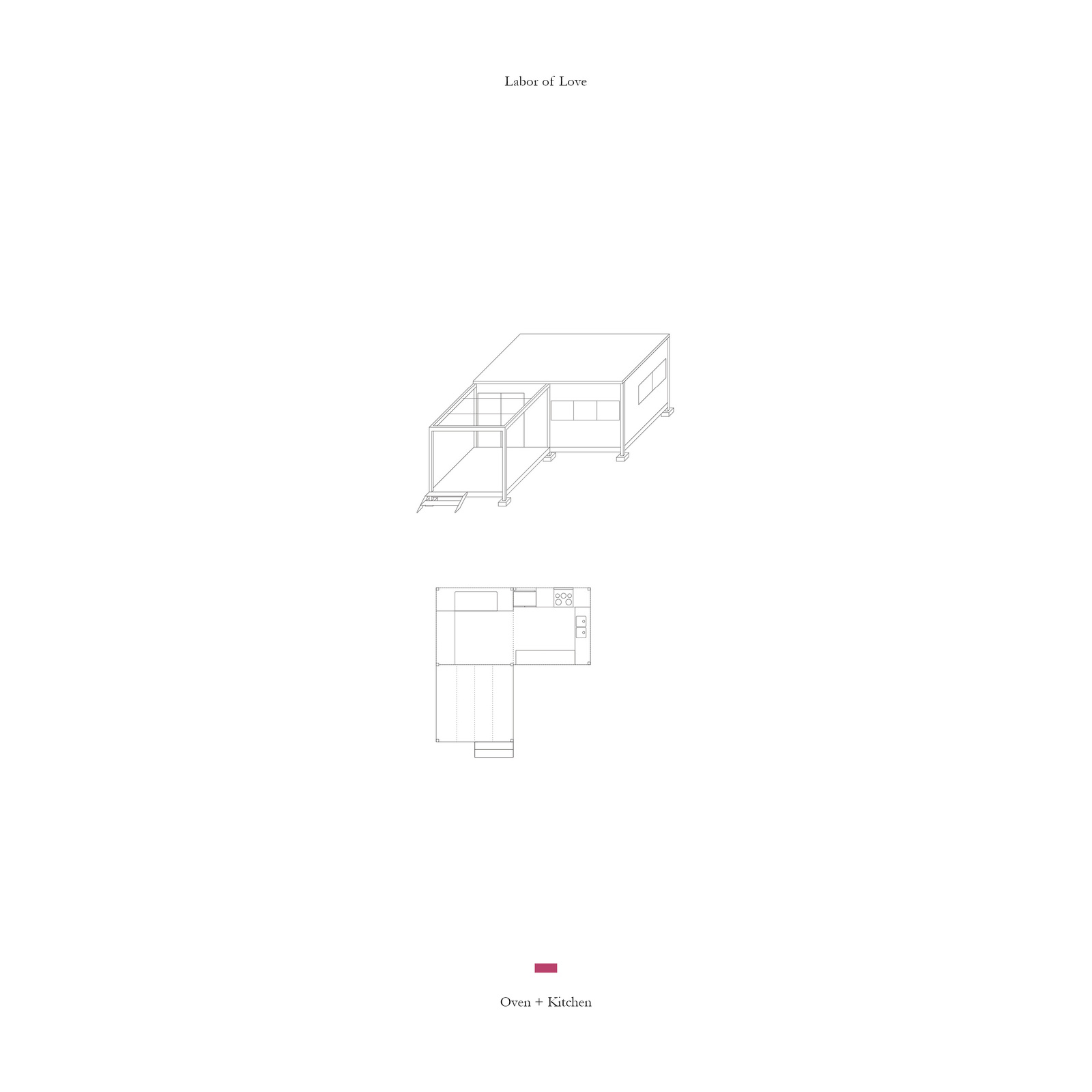 Labor of Love — kitchen pavilion axon and plan from the kit of parts