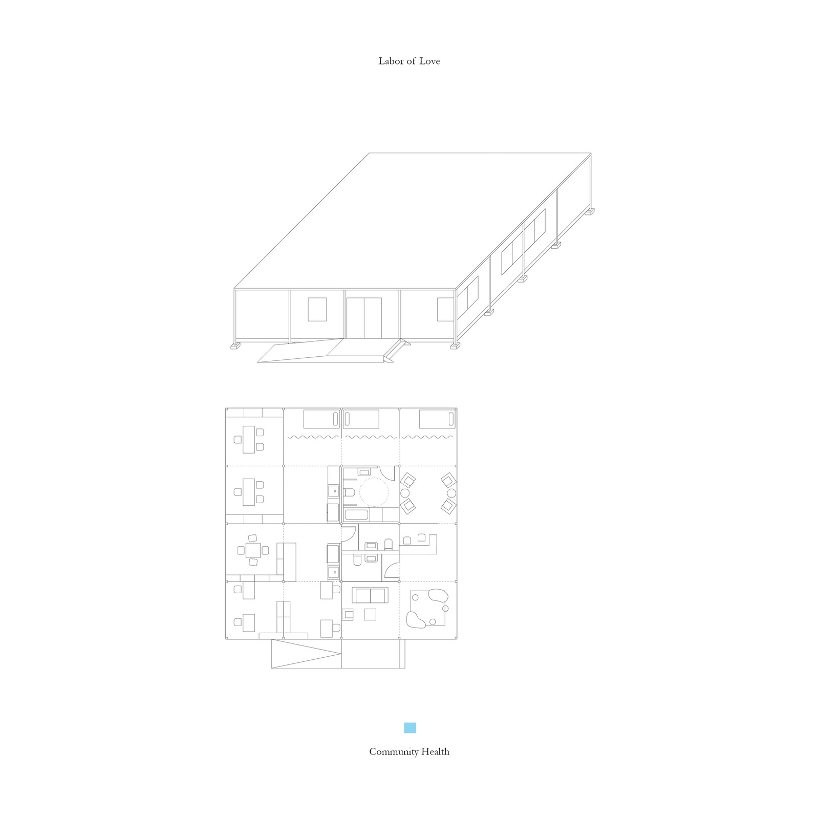 Labor of Love — community health pavilion axon and plan